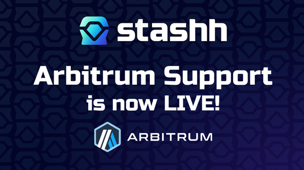 Arbitrum Support is LIVE on Stashh!