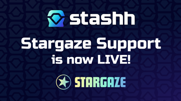 Stargaze Support is LIVE on Stashh!